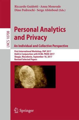 Personal Analytics and Privacy - An Individual and Collective Perspective Personal Analytics and Privacy - An Individual and Collective Perspective