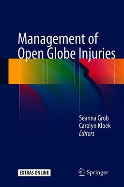 Management of Open Globe Injuries  9783319724096 Front Cover