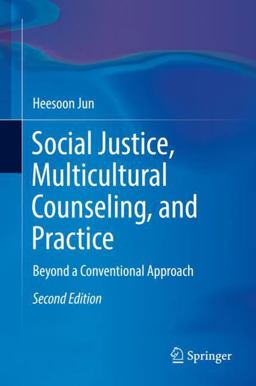 Social Justice, Multicultural Counseling, and Practice Beyond a Conventional Approach, 2nd Edition 2nd 9783319725130 Front Cover