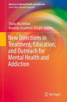 New Directions in Treatment, Education, and Outreach for Mental Health and Addiction  9783319727776 Front Cover