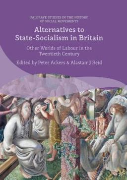 Alternatives to State-Socialism in Britain Alternatives to State-Socialism in Britain
