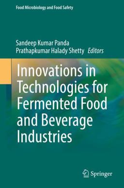 Innovations in Technologies for Fermented Food and Beverage Industries Innovations in Technologies for Fermented Food and Beverage Industries