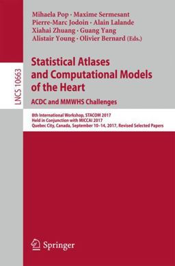 Statistical Atlases and Computational Models of the Heart - Acdc and Mmwhs Challenges