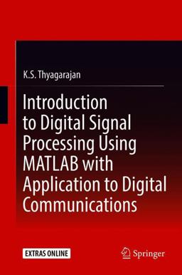 Introduction to Digital Signal Processing Using MATLAB with Application to Digital Communications  9783319760285 Front Cover