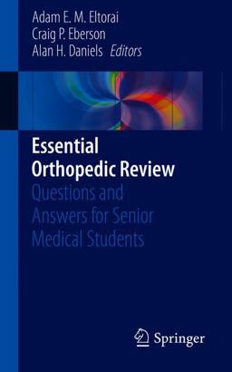 Essential Orthopedic Review Questions and Answers for Senior Medical Students  9783319783864 Front Cover