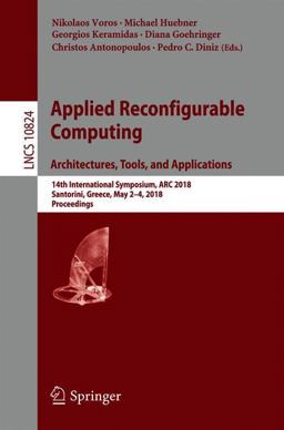 Applied Reconfigurable Computing. Architectures, Tools, and Applications