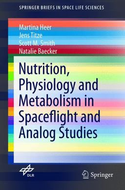 Nutrition Physiology and Metabolism in Spaceflight and Analog Studies