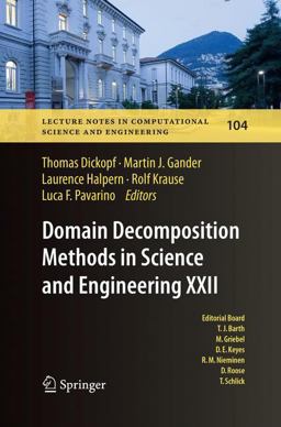 Domain Decomposition Methods in Science and Engineering XXII Domain Decomposition Methods in Science and Engineering XXII