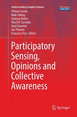 Participatory Sensing, Opinions and Collective Awareness Participatory Sensing, Opinions and Collective Awareness