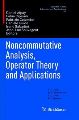 Noncommutative Analysis, Operator Theory and Applications