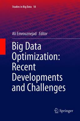 Big Data Optimization: Recent Developments and Challenges Big Data Optimization: Recent Developments and Challenges