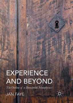 Experience and Beyond The Outline of a Darwinian Metaphysics  9783319809571 Front Cover