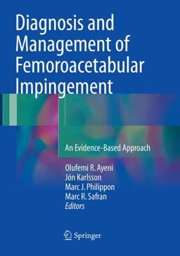 Diagnosis and Management of Femoroacetabular Impingement