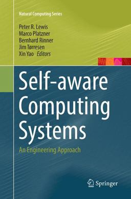 Self-Aware Computing Systems Self-Aware Computing Systems