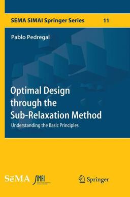 Optimal Design Through the Sub-Relaxation Method