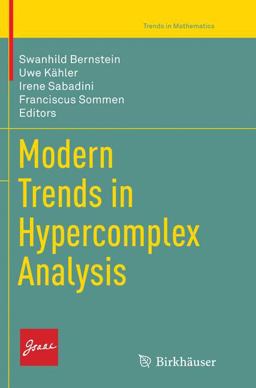 Modern Trends in Hypercomplex Analysis Modern Trends in Hypercomplex Analysis
