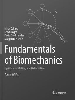 Fundamentals of Biomechanics Equilibrium, Motion, and Deformation 4th 9783319831251 Front Cover