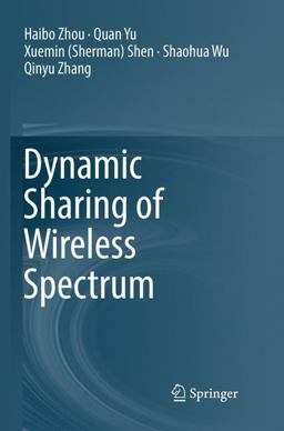 Dynamic Sharing of Wireless Spectrum Dynamic Sharing of Wireless Spectrum
