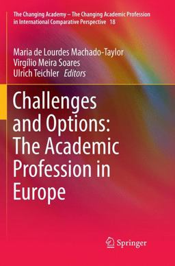 Challenges and Options: the Academic Profession in Europe Challenges and Options: the Academic Profession in Europe