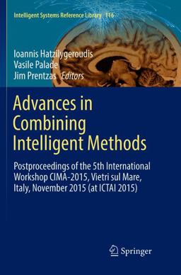Advances in Combining Intelligent Methods