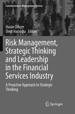 Risk Management, Strategic Thinking and Leadership in the Financial Services Industry Risk Management, Strategic Thinking and Leadership in the Financial Services Industry