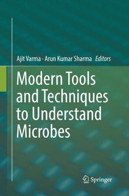 Modern Tools and Techniques to Understand Microbes Modern Tools and Techniques to Understand Microbes