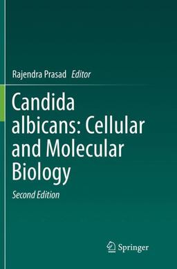 Candida Albicans: Cellular and Molecular Biology Candida Albicans: Cellular and Molecular Biology