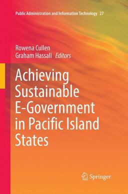Achieving Sustainable e-Government in Pacific Island States Achieving Sustainable e-Government in Pacific Island States