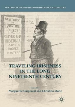 Traveling Irishness in the Long Nineteenth Century 2018 9783319849256 Front Cover