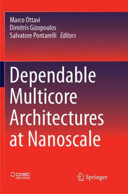 Dependable Multicore Architectures at Nanoscale
