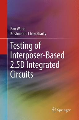 Testing of Interposer-Based 2. 5D Integrated Circuits