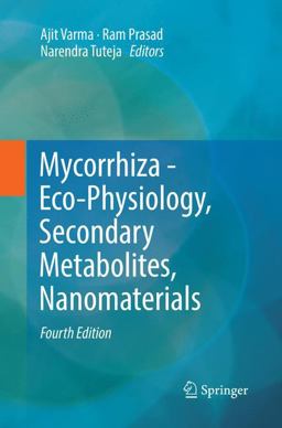 Mycorrhiza - Eco-Physiology, Secondary Metabolites, Nanomaterials Mycorrhiza - Eco-Physiology, Secondary Metabolites, Nanomaterials