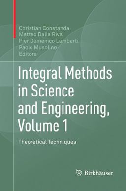 Integral Methods in Science and Engineering, Volume 1