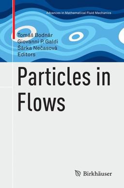 Particles in Flows Particles in Flows