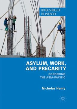 Asylum, Work, and Precarity Asylum, Work, and Precarity