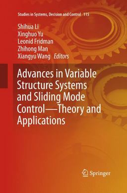 Advances in Variable Structure Systems and Sliding Mode Control--Theory and Applications