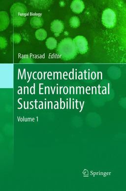 Mycoremediation and Environmental Sustainability Mycoremediation and Environmental Sustainability
