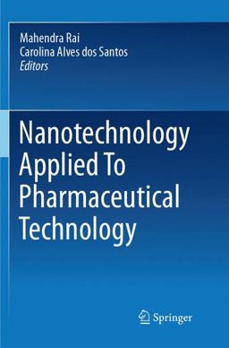 Nanotechnology Applied to Pharmaceutical Technology