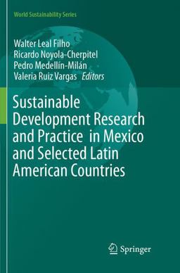 Sustainable Development Research and Practice in Mexico and Selected Latin American Countries
