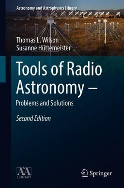 Tools of Radio Astronomy - Problems and Solutions 2nd 9783319908199 Front Cover