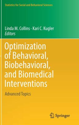 Optimization of Behavioral, Biobehavioral, and Biomedical Interventions: Advanced Topics Advanced Topics  9783319917757 Front Cover