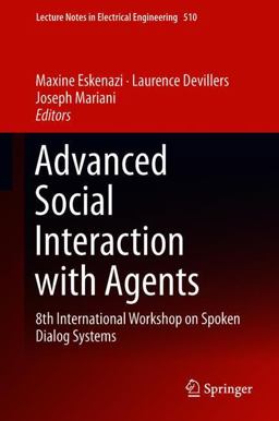 Advanced Social Interaction with Agents Advanced Social Interaction with Agents