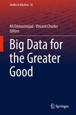 Big Data for the Greater Good Big Data for the Greater Good