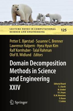 Domain Decomposition Methods in Science and Engineering XXIV Domain Decomposition Methods in Science and Engineering XXIV