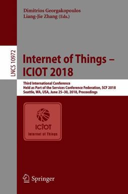 Internet of Things - ICIOT 2018 Internet of Things - ICIOT 2018