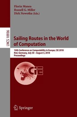 Sailing Routes in the World of Computation Sailing Routes in the World of Computation