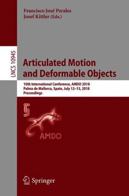 Articulated Motion and Deformable Objects Articulated Motion and Deformable Objects