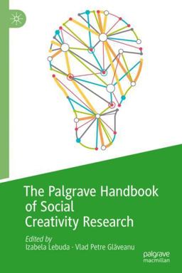 The Palgrave Handbook of Social Creativity Research The Palgrave Handbook of Social Creativity Research