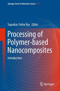 Processing of Polymer-Based Nanocomposites