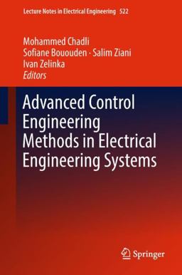 Advanced Control Engineering Methods in Electrical Engineering Systems Advanced Control Engineering Methods in Electrical Engineering Systems